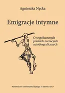 Emigracje intymne - Agnieszka Nęcka