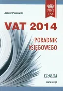 Vat 2014 Poradnik księgowego - Janusz Piotrowski