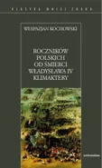 Roczników polskich od śmierci Władysława IV Klimaktery - Wespazjan Kochowski