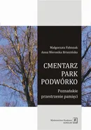 Cmentarz park podwórko - Anna Weronika Brzezińska
