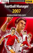 Football Manager 2007 - poradnik do gry - Andrzej Rylski