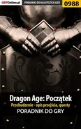 Dragon Age: Początek - Przebudzenie - poradnik do gry - Karol Wilczek