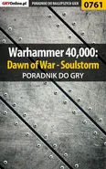 Warhammer 40,000: Dawn of War - Soulstorm - poradnik do gry - Grzegorz Oreł