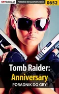 Tomb Raider: Anniversary - poradnik do gry - Marek Czajor