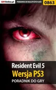 Resident Evil 5 - PS3 - poradnik do gry - Mikołaj Królewski
