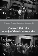 Marzec 1968 roku w województwie katowickim - Kazimierz Miroszewski