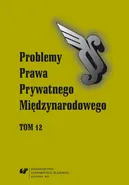 „Problemy Prawa Prywatnego Międzynarodowego”. T. 12