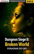 Dungeon Siege II: Broken World - poradnik do gry - Krystian Rzepecki
