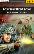 Act of War: Direct Action - poradnik do gry - Michał Basta