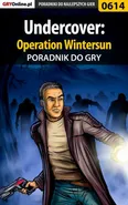 Undercover: Operation Wintersun - poradnik do gry - Katarzyna Pestka