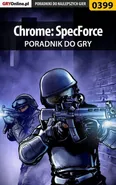 Chrome: SpecForce - poradnik do gry - Michał Basta