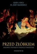 Przed żłóbkiem Magowie i pasterze w tradycji starożytnej - Józef Naumowicz