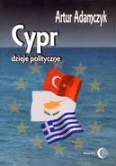 Cypr Dzieje polityczne - Artur Adamczyk