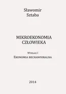 Mikroekonomia człowieka - Sławomir Sztaba