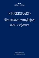 Nienaukowe zamykające post scriptum - Søren Kierkegaard