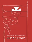 Kopia a lanca - Bronisław Gembarzewski
