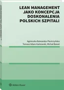 Lean management jako koncepcja doskonalenia polskich szpitali - Michał Banaś