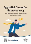 Sygnaliści: 5 wzorów dla pracodawcy (m.in. regulamin zgłoszeń, informacja dla pracowników i inne) - Michał Culepa