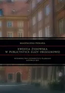 Kwestia żydowska w publicystyce Elizy Orzeszkowej - Magdalena Piekara