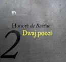 Dwaj poeci 2 - Honoriusz Balzac