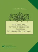 Hermeneutyka mitu dionizyjskiego w filozofii Fryderyka Nietzschego - Malwina Rolka