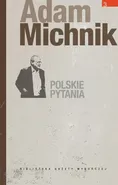 Polskie pytania - Adam Michnik