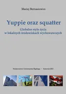 Yuppie oraz squatter - Maciej Bernasiewicz