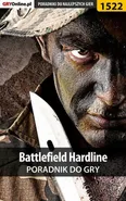 Battlefield Hardline - poradnik do gry - Grzegorz Niedziela