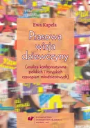 Prasowa wizja dziewczyny (analiza konfrontatywna polskich i rosyjskich czasopism młodzieżowych) - Ewa Kapela