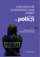 Zarządzanie kompetencjami kobiet w Policji - Dominik Hryszkiewicz