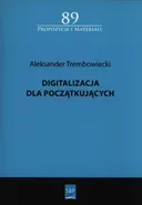 Digitalizacja dla początkujących - Aleksander Trembowiecki