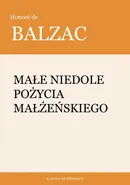 Małe niedole pożycia małżeńskiego - Honore de Balzac