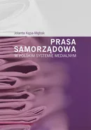 Prasa samorządowa w polskim systemie medialnym - Jolanta Kępa-Mętrak