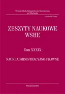 Zeszyty Naukowe WSHE, t. XXXIX, Nauki Administracyjno-Prawne