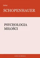 Psychologia miłości - Artur Schopenhauer