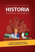 Historia. Poradnik maturalny - Karolina Sikała