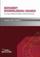 Instrumenty interwencjonizmu lokalnego w stymulowaniu rozwoju gospodarczego. Rozdział 2. PROJECT FINANCE W INWESTYCJACH INFRASTRUKTURALNYCH - Magdalena Kogut-Jaworska