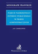Pojęcie nadrzędnego interesu publicznego w prawie administracyjnym - Jan Chmielewski