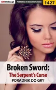 Broken Sword: The Serpent's Curse - poradnik do gry - Przemysław Dzieciński