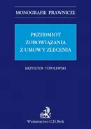 Przedmiot zobowiązania z umowy zlecenia - Krzysztof Topolewski