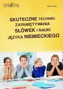 Skuteczne Techniki Zapamiętywania Słówek i Nauki Języka Niemieckiego - Edyta Pawlik