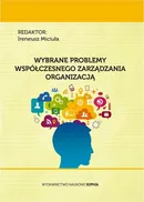 Wybrane problemy współczesnego zarządzania organizacją - Anna Kowalczyk