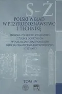 Polski wkład w przyrodoznawstwo i technikę. Tom 4 S-Ż - Bolesław Orłowski