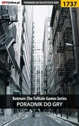 Batman: The Telltale Games Series - poradnik do gry - Łukasz "Keczup" Wiśniewski