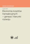 Ekonomia kosztów transakcyjnych - geneza i kierunki rozwoju - Łukasz Hardt