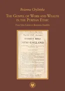 The Gospel of Work and Wealth in the Puritan Ethic - Bożenna Chylińska