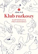Klub rozkoszy. - June Pla