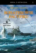 Bohaterowie Pacyfiku - Outlet - Jarosław Gałuszka