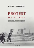 Protest miejski - Maciej Kowalewski