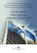 Unia Europejska wobec wybranych problemów wewnętrznych - Iwona Pawlas